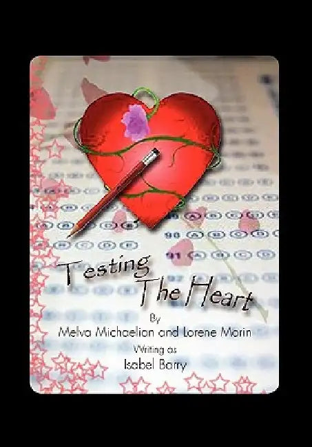 Testing the Heart by Micha Melva Michaelian and Lorene Morin