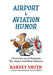 Airport & Aviation Humor by Barney Smith