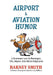 Airport & Aviation Humor by Barney Smith