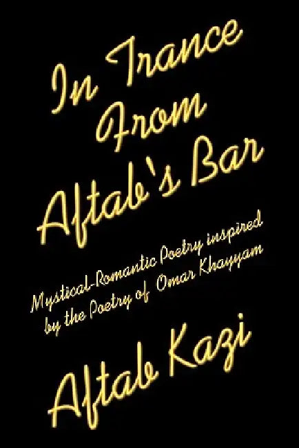 In Trance From Aftab's Bar by Aftab Kazi