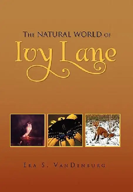 The Natural World of Ivy Lane by Era S. Vandenburg
