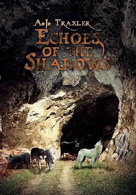 Echoes of the Shadows by A. J. Traxler