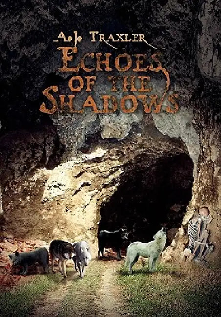 Echoes of the Shadows by A. J. Traxler