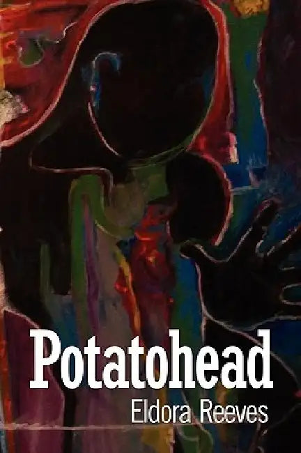 Potatohead by Eldora Reeves