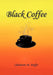 Black Coffee by Cherlynne M. Duffy