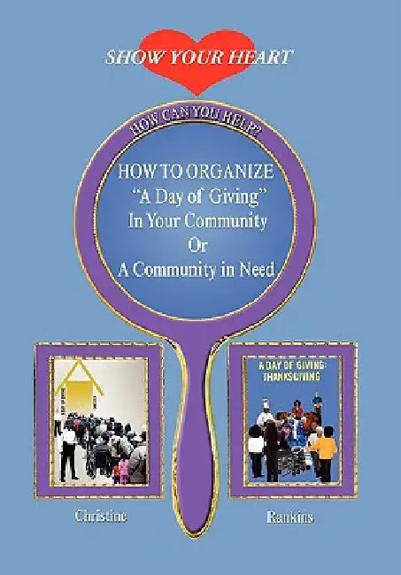How to Organize a Day of Giving in Your Community or a Community in Need by Christine Rankins