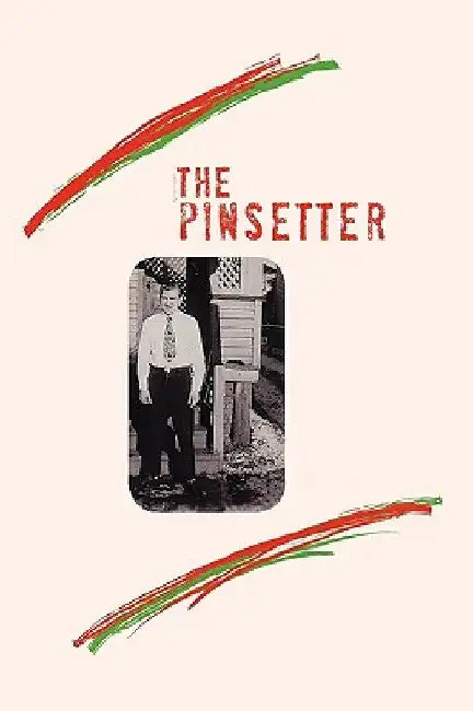 The Pinsetter by Myron Bubnak