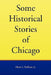 Some Historical Stories of Chicago by Albert A., Jr. Hoffman