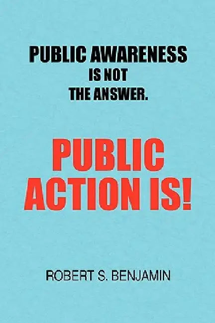 Public Action by Robert S. Benjamin