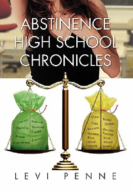 Abstinence High School Chronicles by Levi Penne