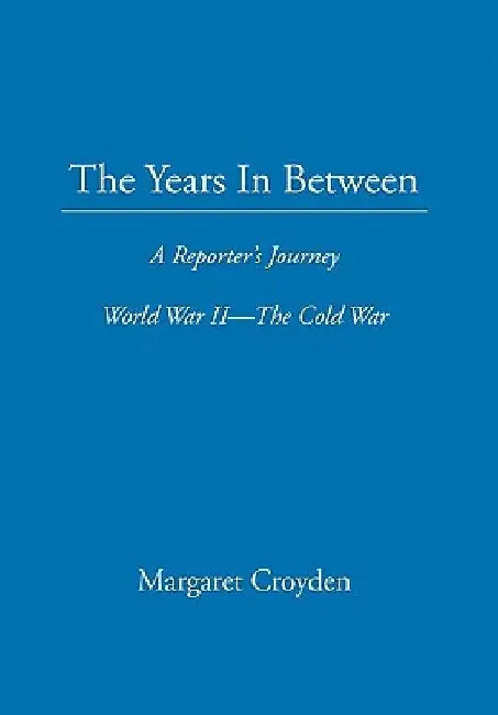 The Years in Between by Margaret Croyden