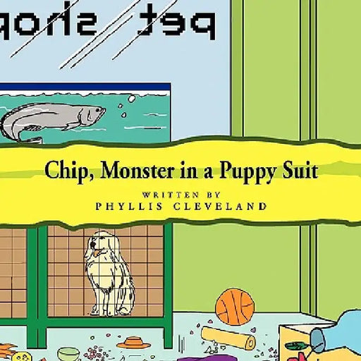 Chip, Monster in a Puppy Suit by Phyllis Cleveland