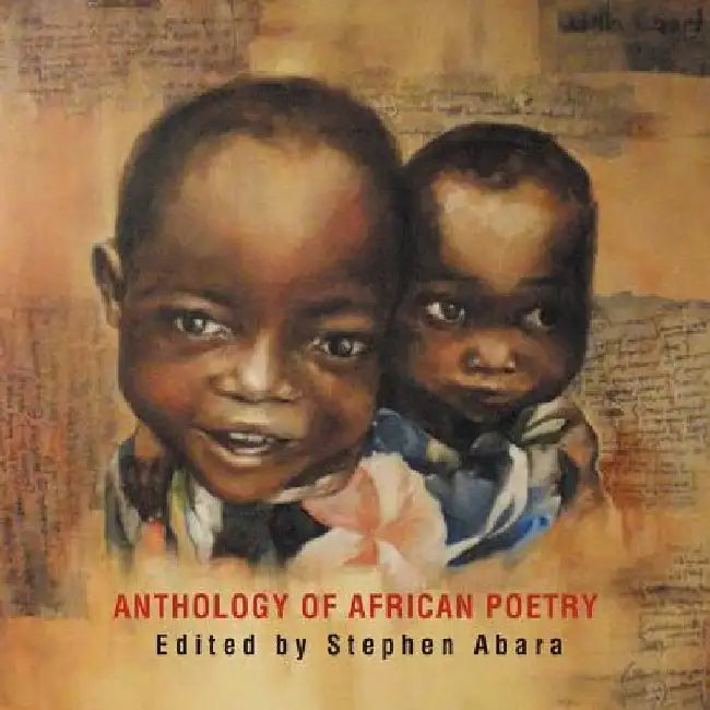 Anthology of African Poetry by Stephen Abara