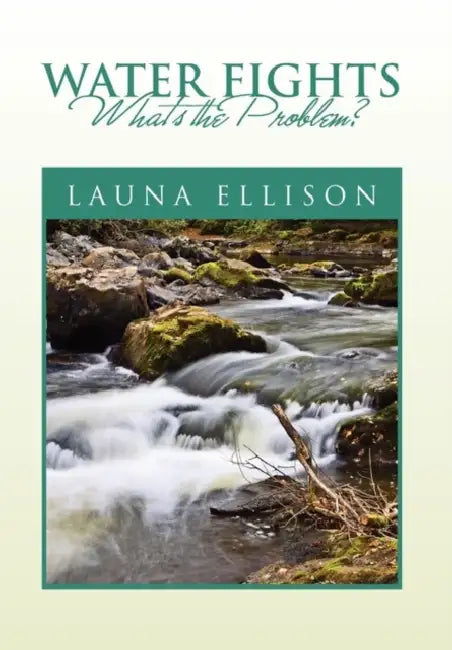 Water Fights by Launa Ellison