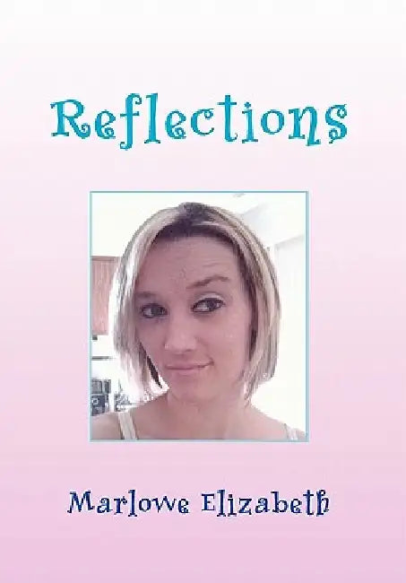 Reflections by Marlowe Elizabeth