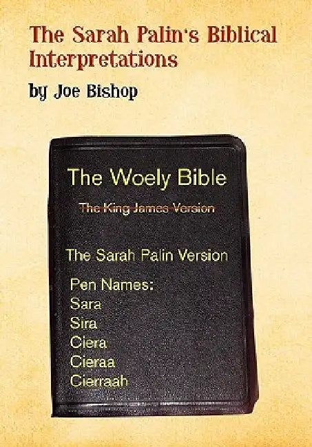 Sarah Palin's Biblical Interpretation by Joe Bishop