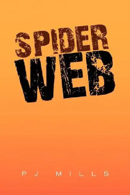 Spider Web by Mills Pj Mills