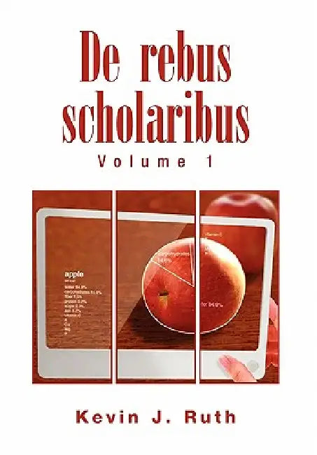 De rebus scholaribus by Kevin J. Ruth