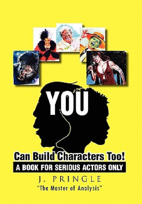You Can Build Characters Too! by J. Pringle