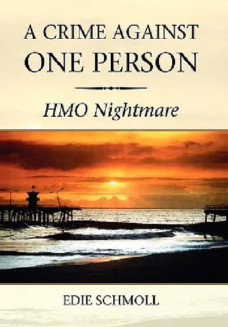 A Crime Against One Person by Edie Schmoll