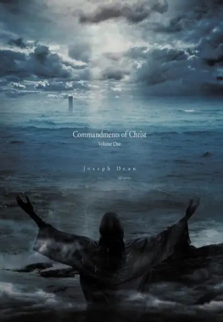 Commandments of Christ by Joseph Dean