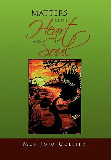 Matters Of The Heart And Soul by Mus Jojo Collier