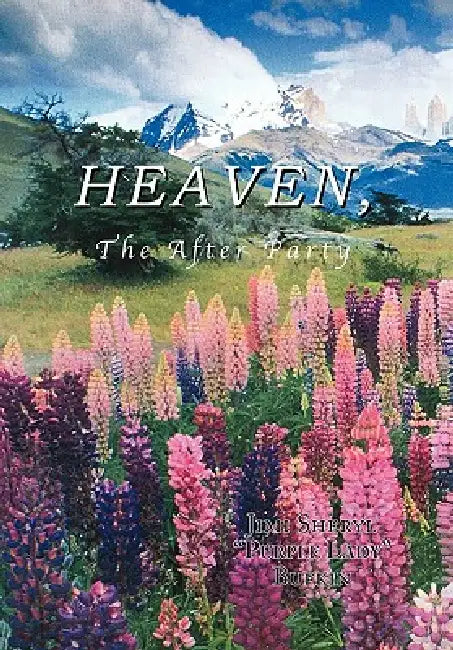 HEAVEN, The After Party by Jimi Sheryl ''purple Lady'' Bufkin