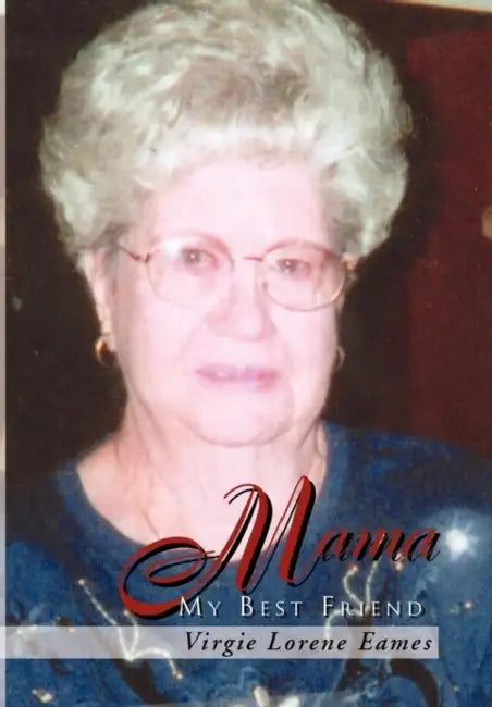 Mama by Lorene Eames Virgie Lorene Eames, Virgie Lorene Eames