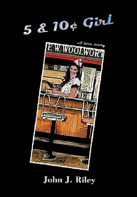 5 & 10 Cent Girl by John J. Riley