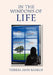 In The Windows Of Life by Teresa Ann Barber