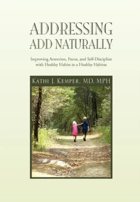 Addressing ADD Naturally by Kathi J. Mph Kemper