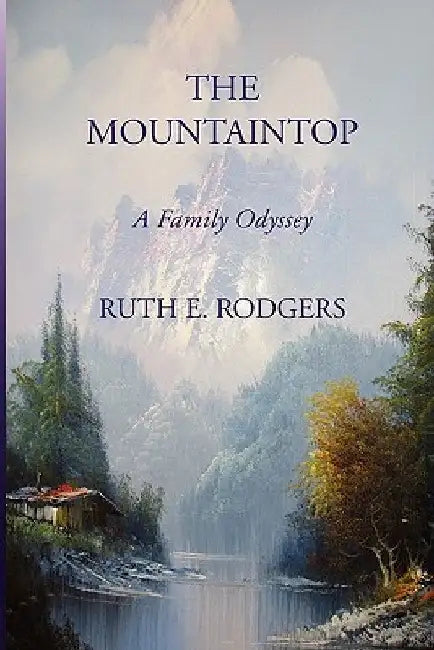 The Mountaintop by Ruth E. Rodgers