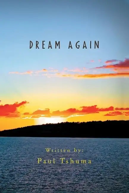 Dream Again by Paul Tshuma