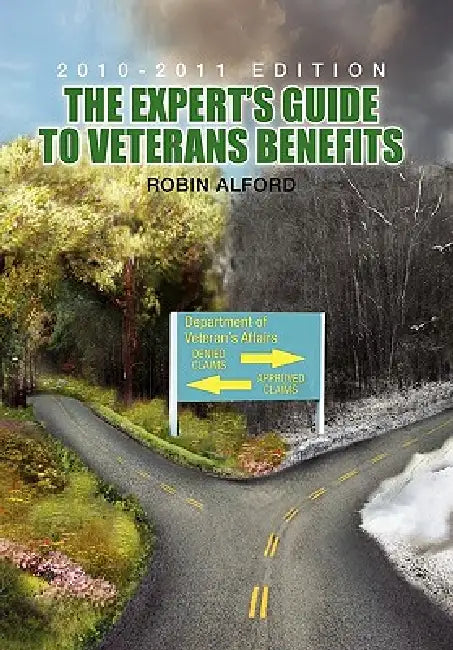 The Expert's Guide to Veterans Benefit by Robin Alford