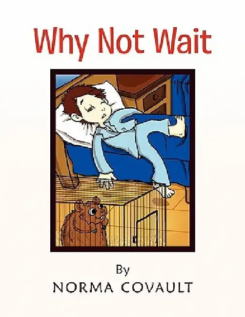 Why Not Wait by Norma Covault