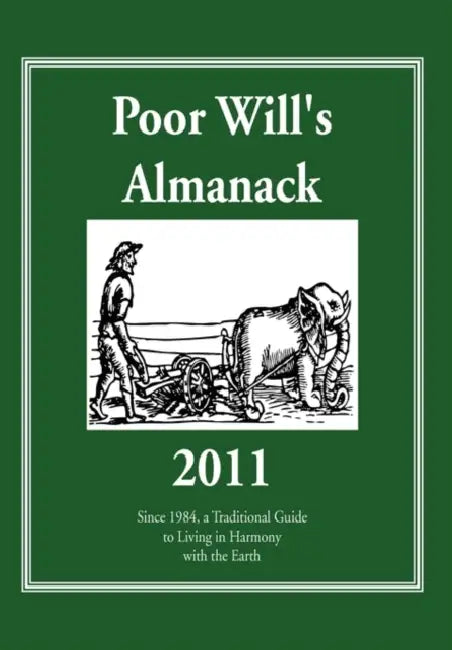 Poor Will's Almanack 2011 by Bill Felker