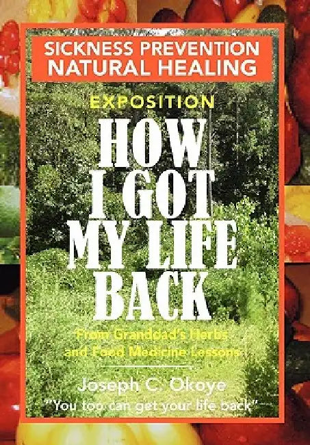 How I Got My Life Back by Joseph C. Okoye