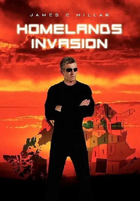 Homelands Invasion by James E. Millar
