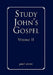 Study John's Gospel Volume II by Paul Avent