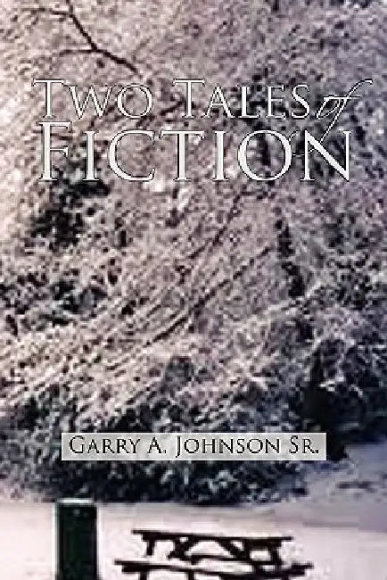 Introductions: Two Tales of Fiction by Garry A., Sr. Johnson