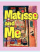 Matisse and Me by Ebony Chambers