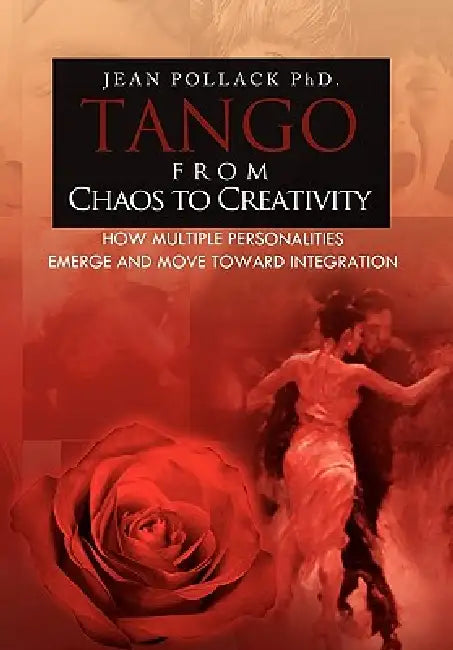 Tango from Chaos to Creativity by Jean Pollack