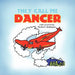 They Call Me Dancer by Martha E. Brittingham