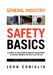 General Industry Safety Basics by John Coniglio