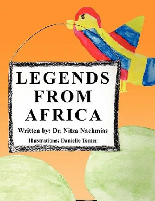 Legends from Africa by Nitza Nachmias