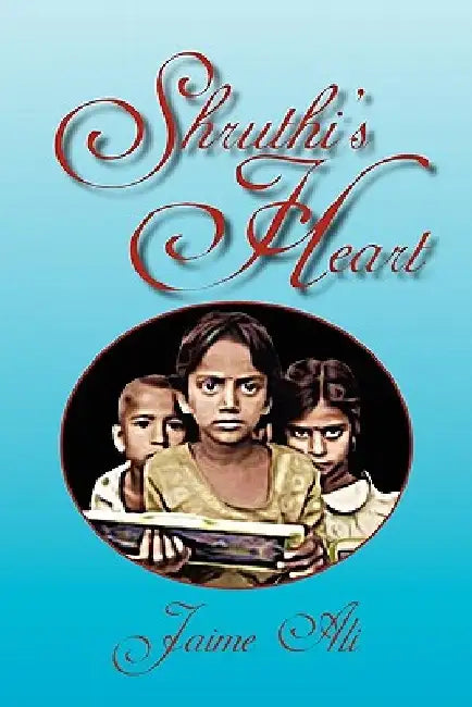 Shruthi's Heart by Jaime Ali