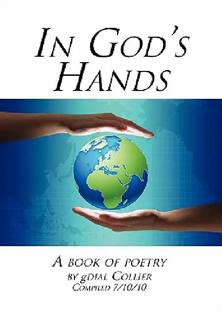 In God's Hands by Gdial Collier