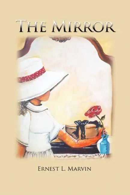 The Mirror by Ernest L. Marvin