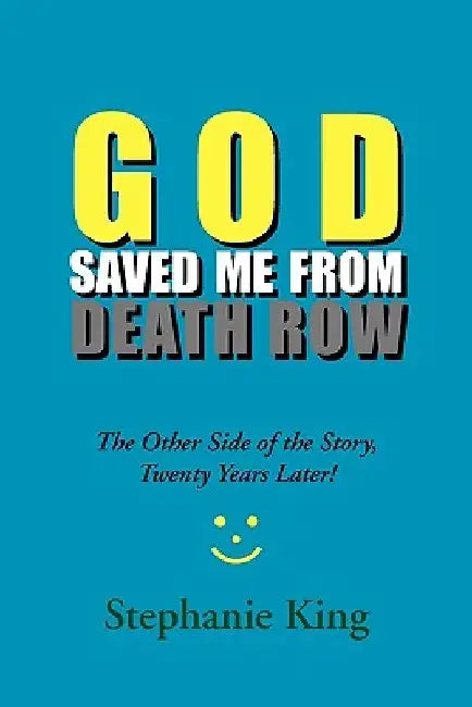 God Saved Me from Death Row by Christina King