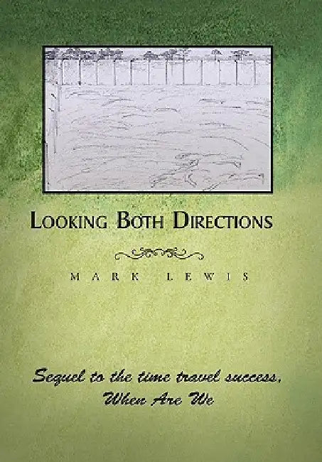 Looking Both Directions by Mark Lewis